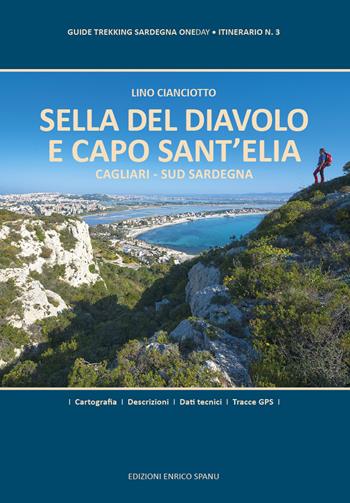 Sella del Diavolo e Capo Sant'Elia. Cagliari. Sud Sardegna. Ediz. plastificata - Lino Cianciotto - Libro Spanu 2021, Guide Trekking Sardegna | Libraccio.it
