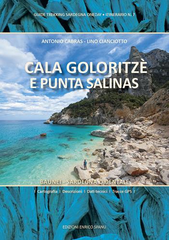 Cala Goloritzè e Punta Salinas - Lino Cianciotto, Antonio Cabras - Libro Spanu 2022, Guide Trekking Sardegna | Libraccio.it
