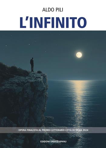 L'infinito - Aldo Pili - Libro Spanu 2025 | Libraccio.it