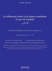La influencia árabe en la lengua castellana: el caso Al-Ándalus. Tesi di diploma di mediatore linguistico 2015-2016