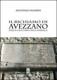 Il richiamo di Avezzano. Dalla Ciociaria alla Marsica - Antonio Insardi - Libro Giambra 2013, Il gufo narratore | Libraccio.it