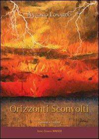 Orizzonti sconvolti - Antonio Lonardo - Libro Giambra 2013, Voci dall'anima | Libraccio.it