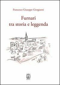 Furnari tra storia e leggenda - Francesco G. Giorgianni - Libro Giambra Editori 2013, La nostra terra | Libraccio.it