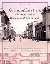 Giuseppe Cavallaro e la nuova città di Barcellona Pozzo di Gotto