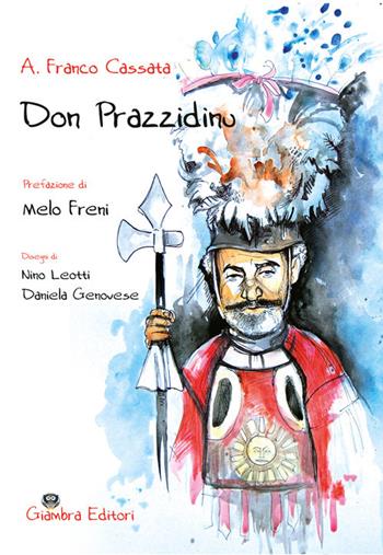 Don Prazzidinu - Franco Antonio Cassata - Libro Giambra 2017, La nostra terra | Libraccio.it