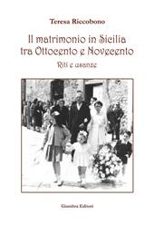 Il matrimonio in Sicilia tra Ottocento e Novecento. Riti e usanze