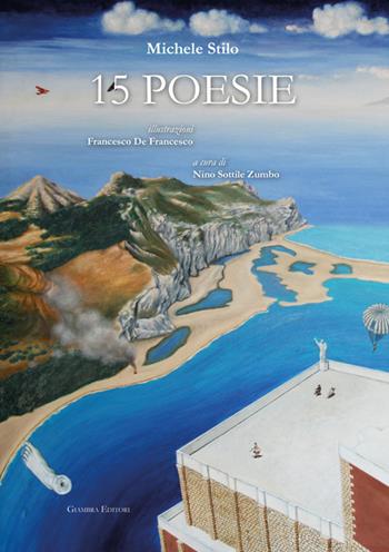 15 poesie - Michele Stilo - Libro Giambra Editori 2017, La nostra terra | Libraccio.it