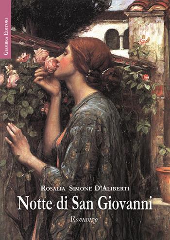 Notte di San Giovanni - Rosalia Simone D'Aliberti - Libro Giambra Editori 2018, La nostra terra | Libraccio.it
