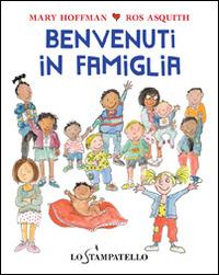 Benvenuti in famiglia - Mary Hoffman - Libro Lo Stampatello 2014 | Libraccio.it