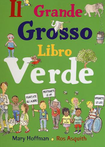 Il grande grosso libro verde - Mary Hoffman, Ros Asquith - Libro Lo Stampatello 2015 | Libraccio.it