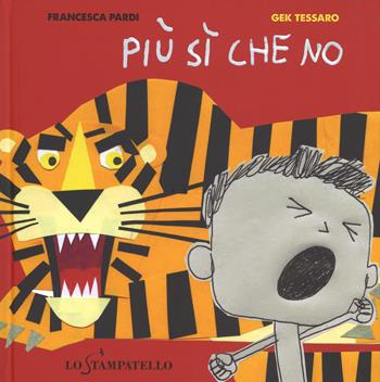 Più si che no - Francesca Pardi - Libro Lo Stampatello 2015 | Libraccio.it