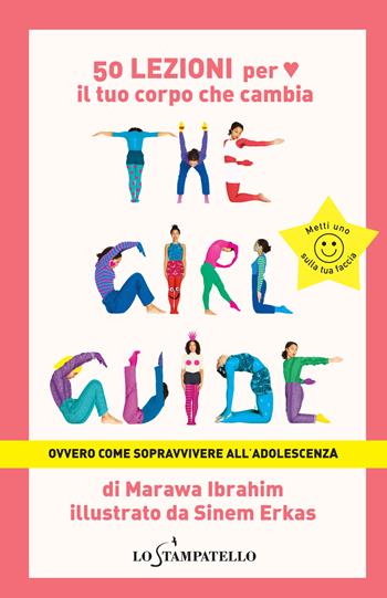 The girl guide. Ovvero come sopravvivere all'adolescenza - Marawa Ibrahim - Libro Lo Stampatello 2019 | Libraccio.it