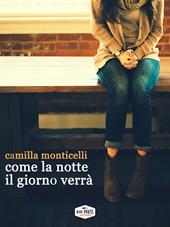 Come la notte il giorno verrà