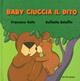 Baby ciuccia il dito. Ediz. illustrata - Francesca Gallo - Libro Secop 2015, Barchette di carta | Libraccio.it