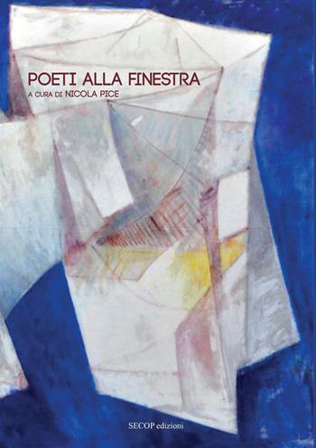 Poeti alla finestra  - Libro Secop 2016, I girasoli | Libraccio.it