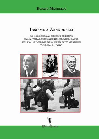 Insieme a Zanardelli. Da Lagonegro al paese di Fortunato - Donato Martiello - Libro EditricErmes 2013 | Libraccio.it