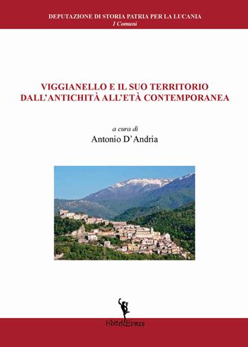 Viggianello e il suo territorio dall'antichità all'età contemporanea  - Libro EditricErmes 2015, Storiografia | Libraccio.it