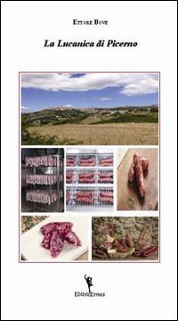 La lucanica di Picerno - Ettore Bove - Libro EditricErmes 2015 | Libraccio.it