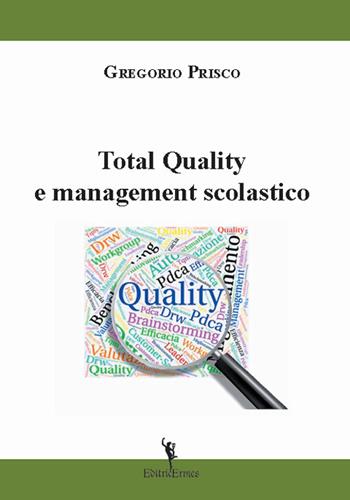 Total quality e management scolastico - Gregorio Prisco - Libro EditricErmes 2018 | Libraccio.it