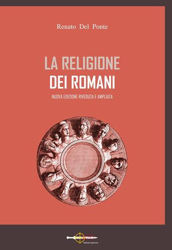 La religione dei romani. Nuova ediz. - Renato Del Ponte - Libro Arya 2017 | Libraccio.it