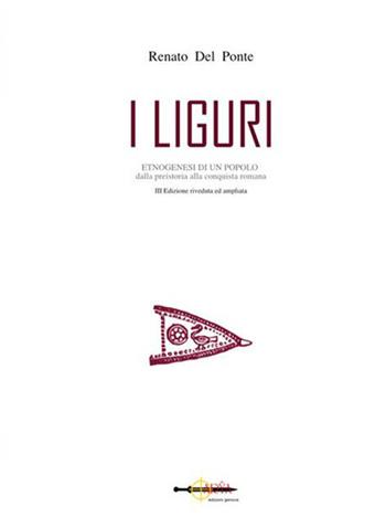 I liguri. Dalle origini alla conquista romana - Renato Del Ponte - Libro Arya 2019 | Libraccio.it