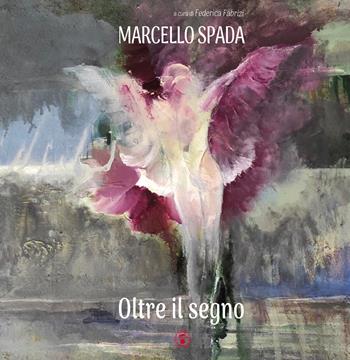 Oltre il segno. Marcello Spada  - Libro Daphne Museum 2024 | Libraccio.it