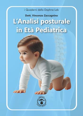 L'analisi posturale in età pediatrica - Vincenzo Zaccagnino - Libro Daphne Museum 2024 | Libraccio.it