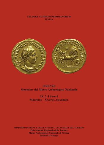 Sylloge nummorum romanorum Italia. I severi. Vol. 2: Macrinus, Severus Alexander - Stefano Bani, Renato Villoresi - Libro Edizioni D'Andrea 2016 | Libraccio.it