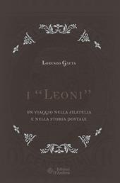 I «Leoni». Un viaggio nella filatelia e nella storia postale