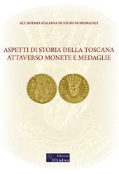 Aspetti di storia della Toscana attraverso monete e medaglie