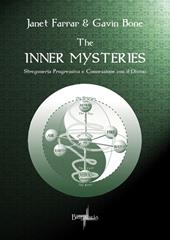 The inner mysteries. Stregoneria progressiva e connessione con il divino