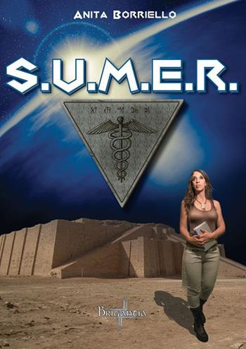 S.U.M.E.R. - Anita Borriello - Libro Brigantia Editrice 2015, Portali | Libraccio.it
