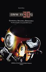 BMW R90S. Conoscerla, sceglierla, restaurarla. Piccola monografia su una grande BMW classica. Ediz. illustrata - Antonio Frova - Libro Asi Service 2013 | Libraccio.it