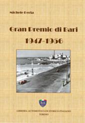 Gran premio di Bari, 1947-1956. Ediz. illustrata