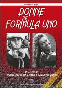 Donne da Formula Uno. Ediz. illustrata - Mario De Vivo - Libro Asi Service 2019 | Libraccio.it