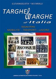 Targhe & targhe d'Italia. Vol. 1: Mobilità, trasporti, lavoro - Mino Faralli, Guglielmo Evangelista - Libro Asi Service 2019 | Libraccio.it