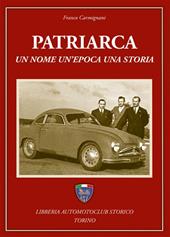 Patriarca. Un nome, un'epoca, una storia