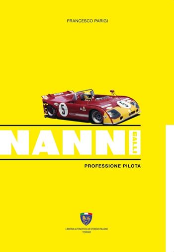 Nanni Galli. Professione pilota - Francesco Parigi - Libro Asi Service 2019 | Libraccio.it