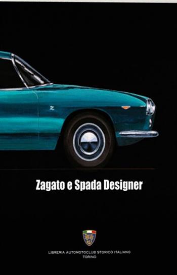 Zagato con spada designer. Ediz. illustrata - Giuliano Silli - Libro Asi Service 2019 | Libraccio.it