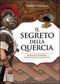 IL segreto della quercia - Fabrizio Tavella - Libro LAReditore 2013 | Libraccio.it
