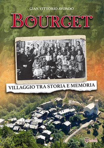 Bourcet. Villaggio tra storia e memoria - Gian Vittorio Avondo - Libro LAReditore 2016 | Libraccio.it