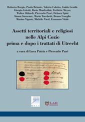 Assetti territoriali e religiosi nelle Alpi Cozie prime e dopo i trattati di Utrecht