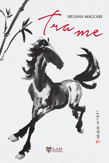 TraMe - Silvana Maccari - Libro LAReditore 2017 | Libraccio.it