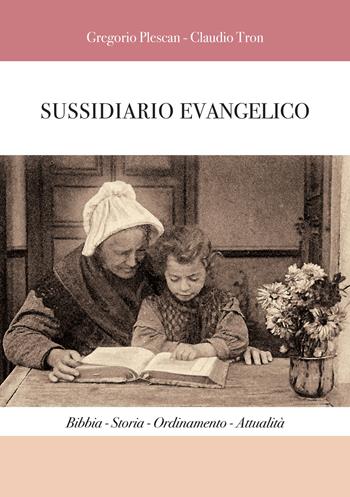 Sussidiario evangelico. Bibbia, storia, ordinamento, attualità - Claudio Tron, Gregorio Plescan - Libro LAReditore 2018 | Libraccio.it