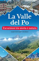 La valle del Po. Escursioni tra storia e natura