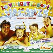 La valigetta per le vacanze. Da 3 anni. Per la Scuola materna