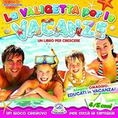 La valigetta per le vacanze. Da 4 anni. Per la Scuola materna. Con CD Audio
