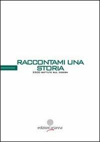 Raccontami una storia - Santo Giunta - Libro Arianna 2013, Questioni del progetto | Libraccio.it