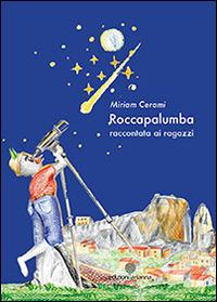 Roccapalumba raccontata ai ragazzi - Miriam Cerami - Libro Arianna 2014, Storie piccine | Libraccio.it