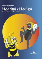 L'ape Nenè e l'ape Ligù